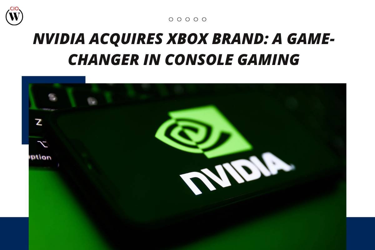 NVIDIA Acquires Xbox Brand: A Game-Changer in Console Gaming | CIO Women Magazine