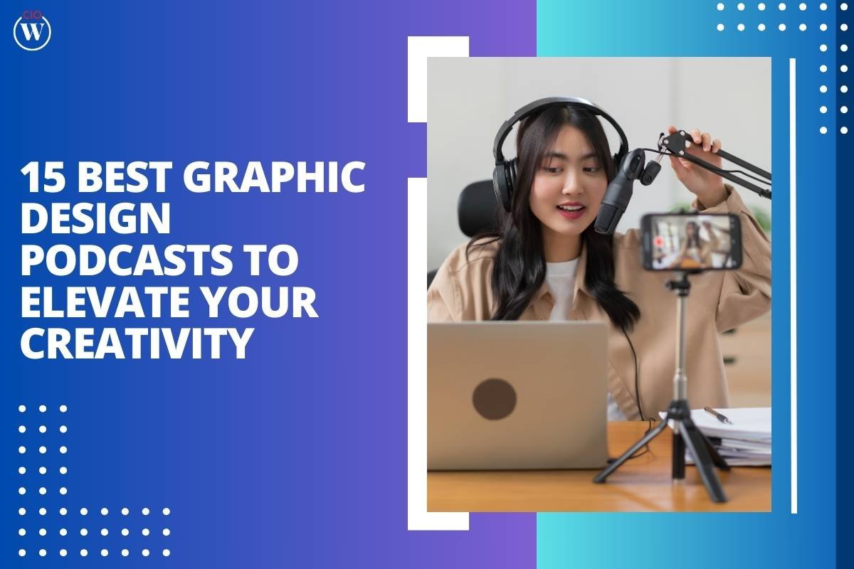 15 Best Graphic Design Podcasts to Elevate Your Creativity