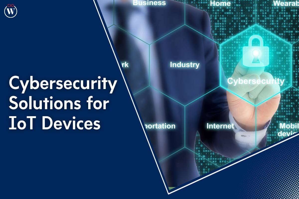 Cybersecurity Solutions for IoT Devices: Protecting the Backbone of the Digital Age