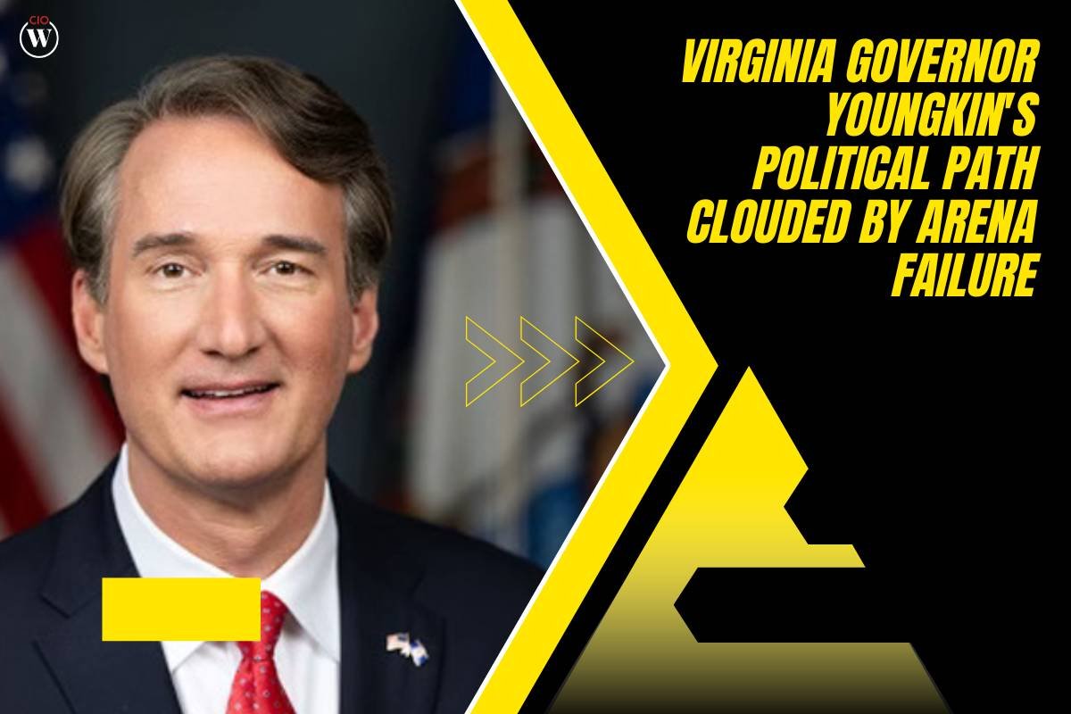 Virginia Governor Youngkin's Political Path Clouded by Arena Failure | CIO Women Magazine
