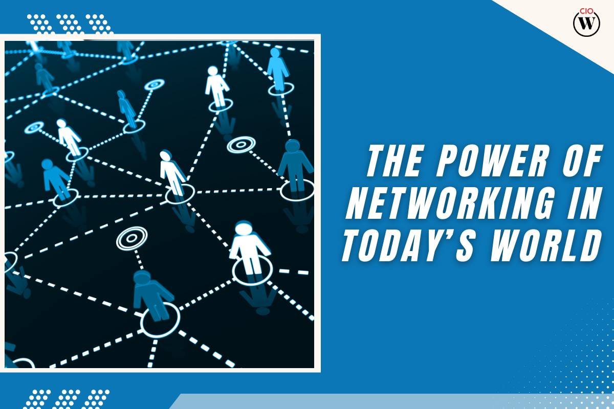 Unlocking Success: The Power of Networking in Today’s World | CIO Women Magazine