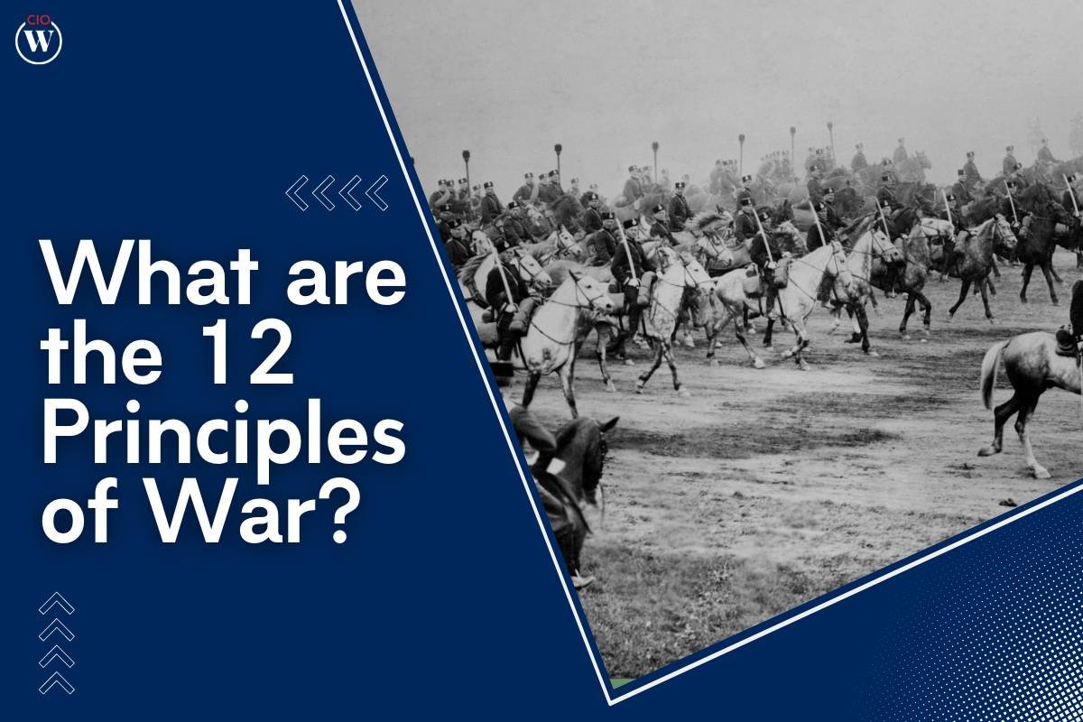 What are the 12 Principles of War? A Comprehensive Guide | CIO Women Magazine