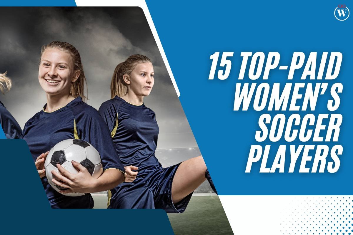 15 Top Paid Womens Soccer Players Redefining the Sport | CIO Women Magazine