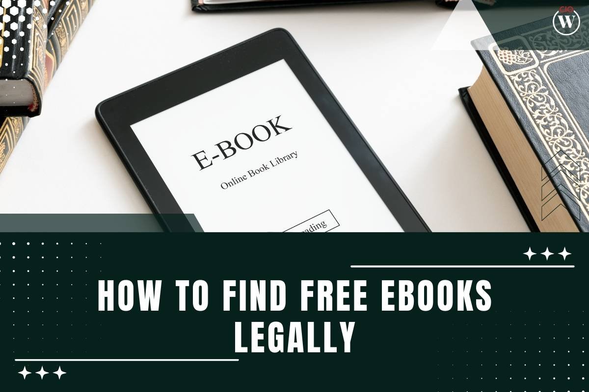 How to Find Free Ebooks Legally? A Comprehensive Guide | CIO Women Magazine
