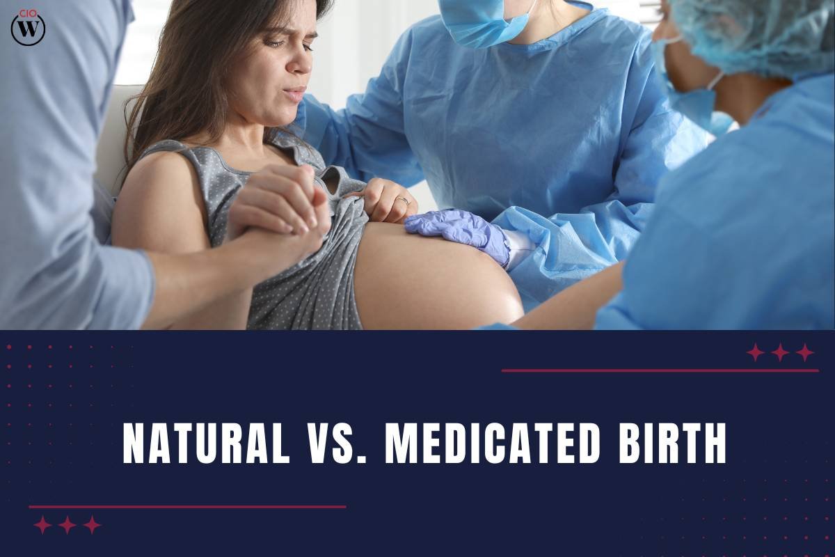 Exploring the Choice: Natural vs. Medicated Birth | CIO Women Magazine