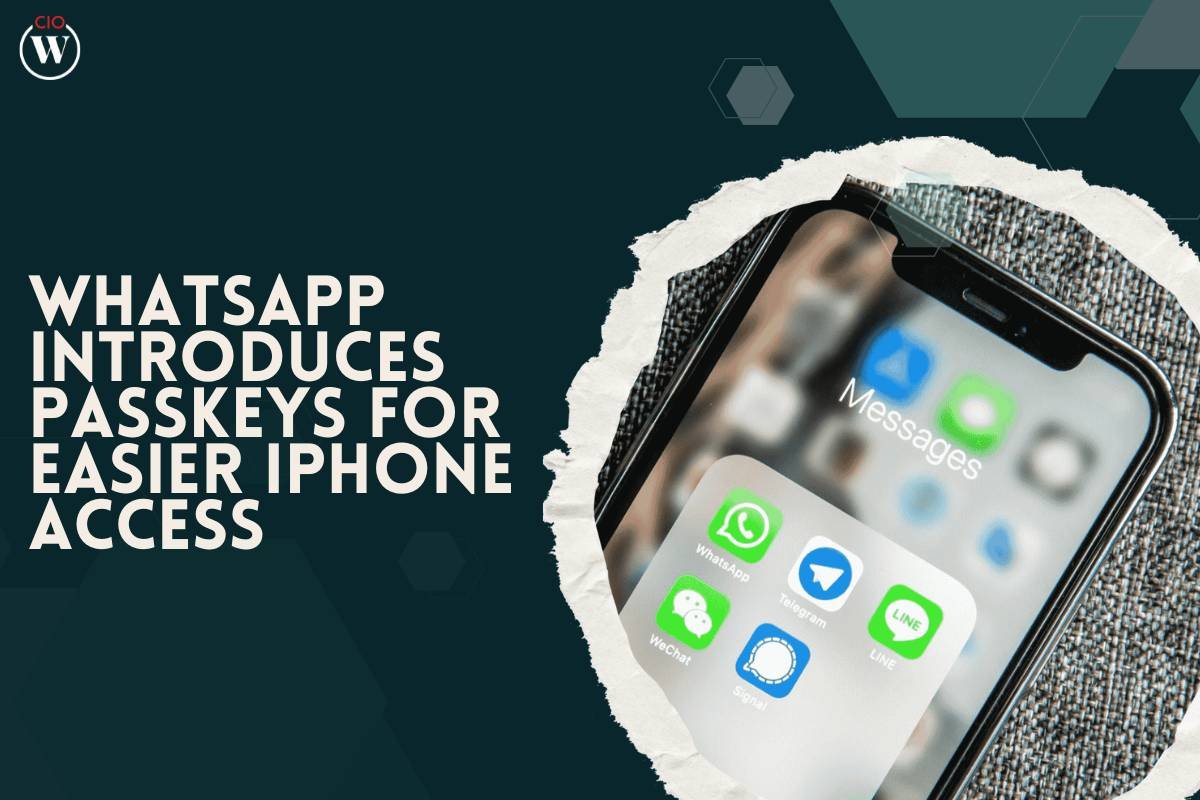 WhatsApp iPhone passkeys: Login Gets Easier and More Secure | CIO Women Magazine