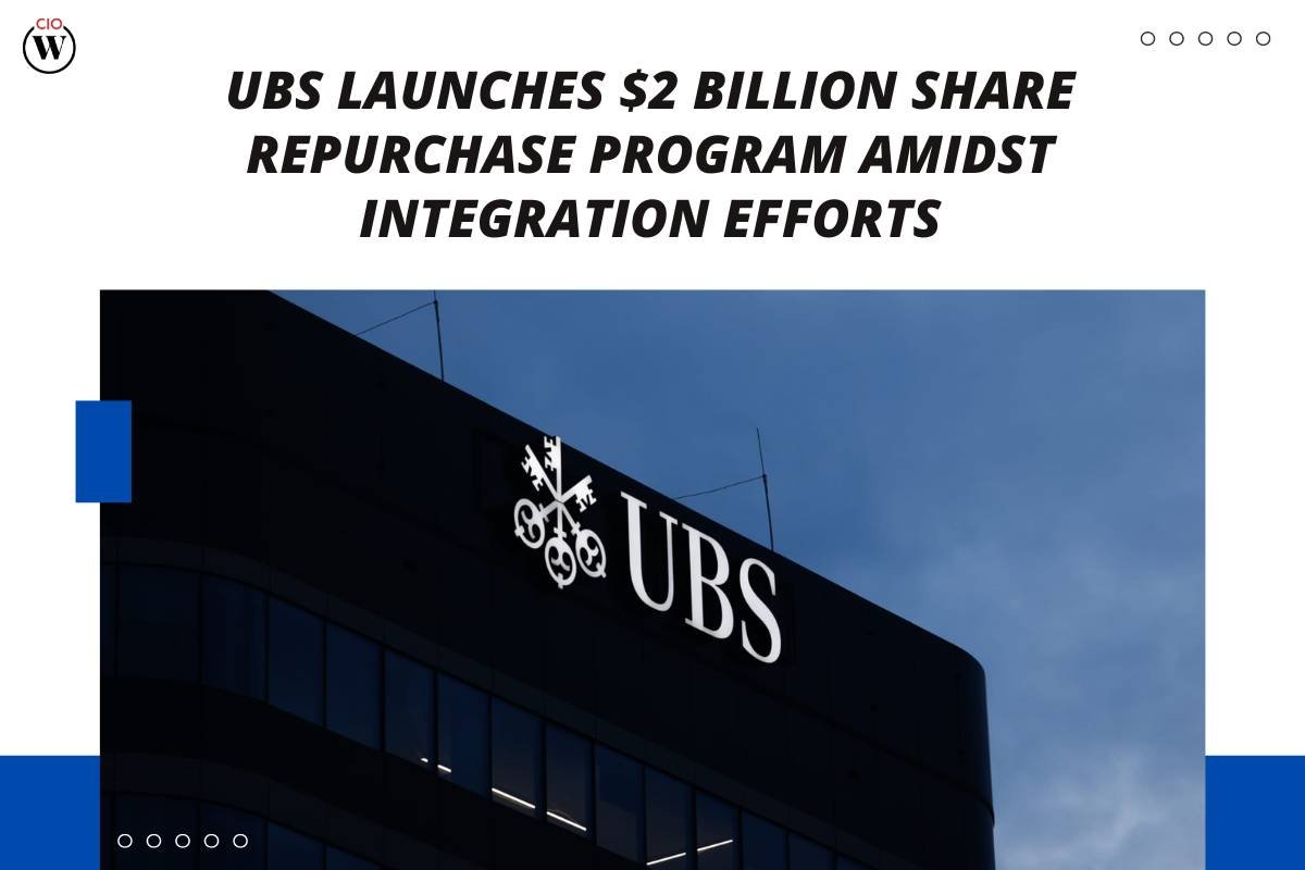 UBS Group Launches $2 Billion Share Repurchase Program Amidst Integration Efforts | CIO Women Magazine