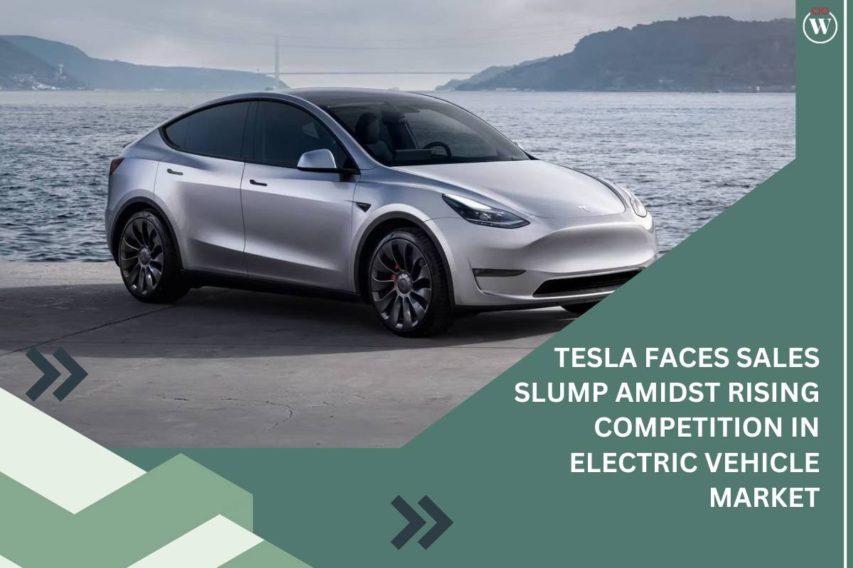 Tesla Sales Slump Amidst Rising Competition in Electric Vehicle Market | CIO Women Magazine