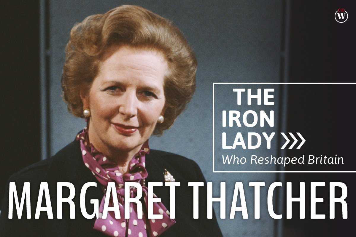 Margaret Thatcher: The Iron Lady Who Reshaped Britain