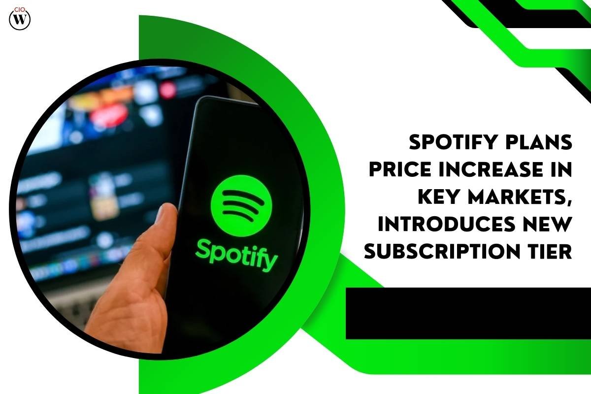Spotify Price Increases in Key Markets, Offers New $11 Subscription Tier | CIO Women Magazine