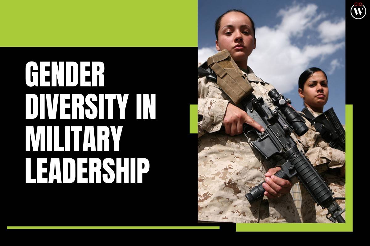 Gender Diversity in Military Leadership: A Path to Stronger Armed Forces | CIO Women Magazine