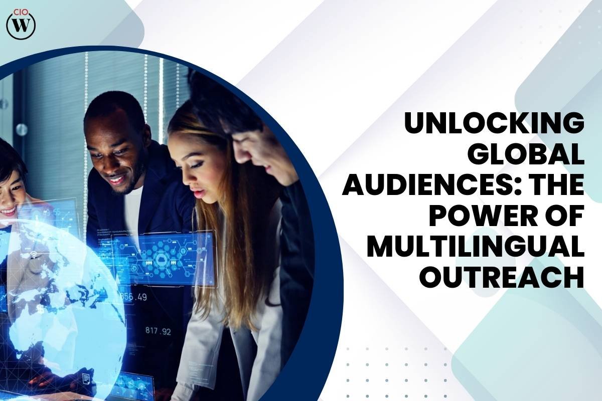 Unlocking Global Audiences: The Power of Multilingual Outreach