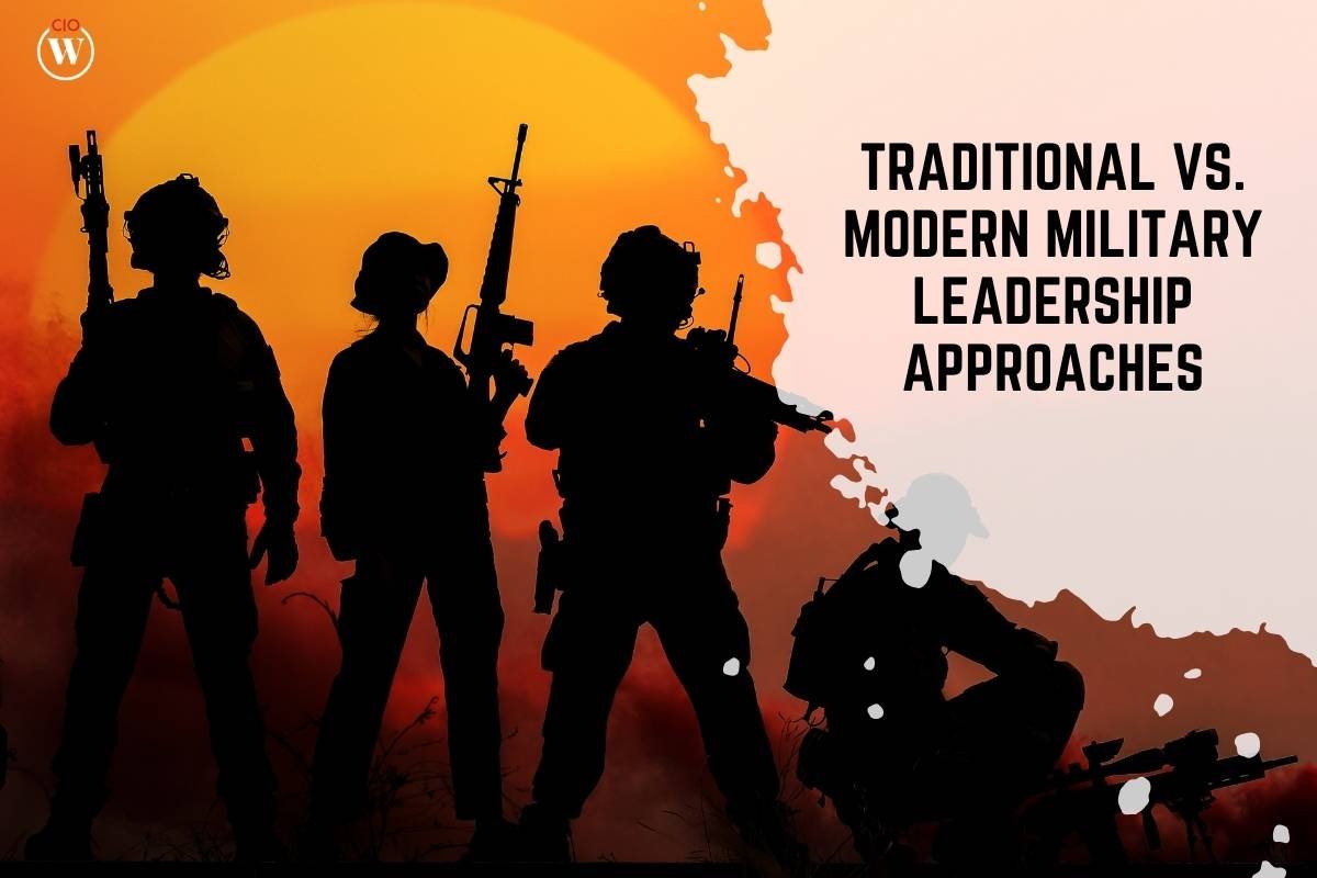 Traditional vs. Modern Military Leadership Approaches: Balancing Discipline and Innovation | CIO Women Magazine