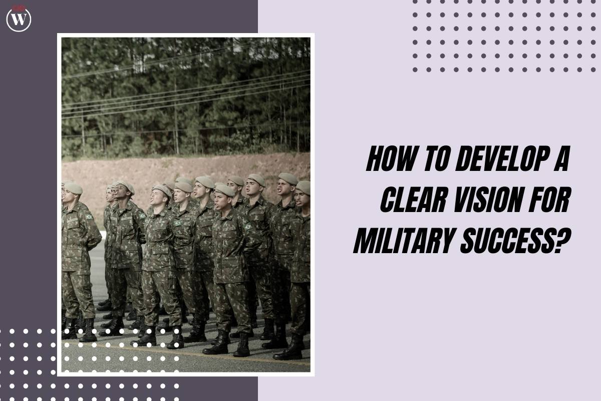 Clear Vision for Military Success: 4 Key Strategies and Considerations | CIO Women Magazine