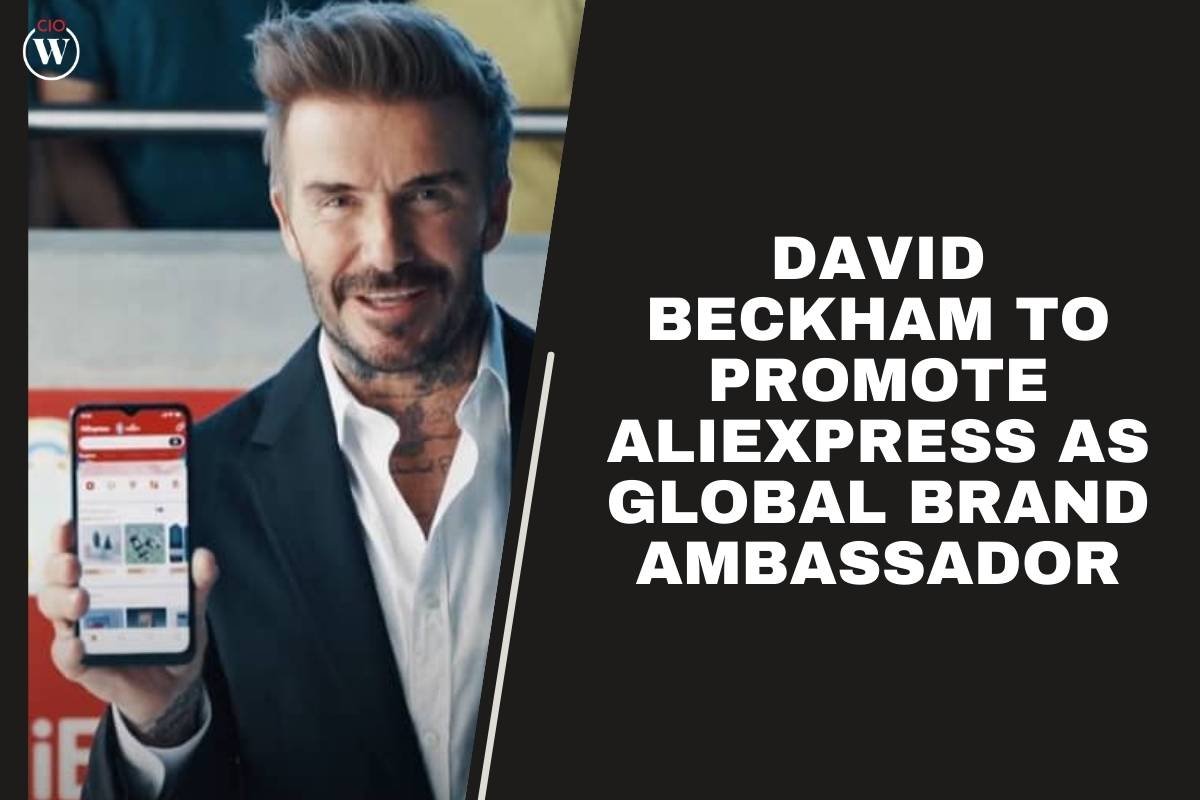 David Beckham to Promote AliExpress as Global Brand Ambassador | CIO Women Magazine
