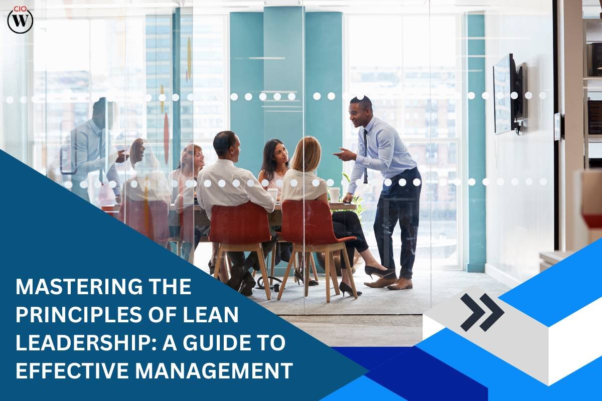 10 Principles of Lean Leadership: A Guide to Effective Management | CIO Women Magazine