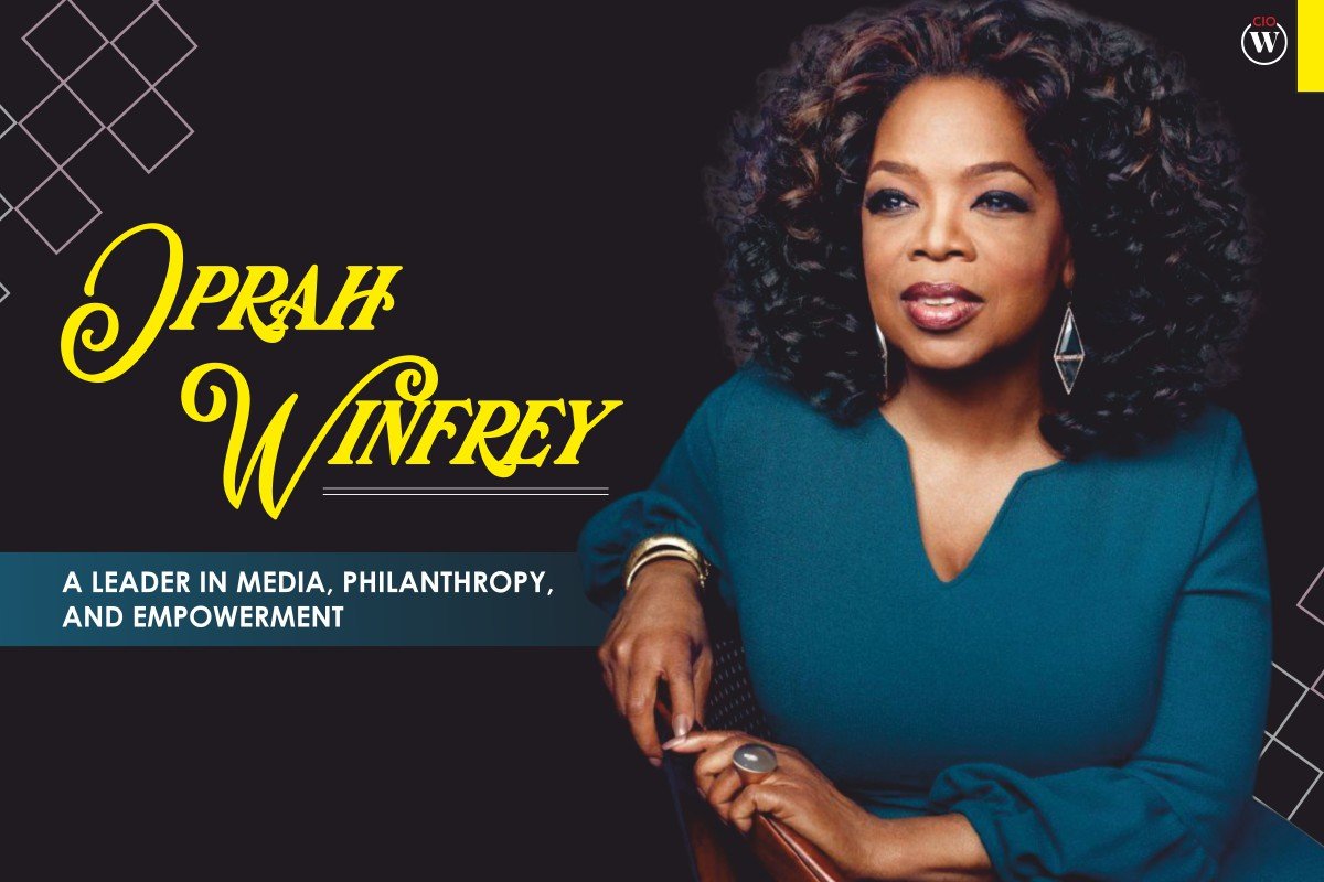 Oprah Winfrey: A Leader in Media, Philanthropy, and Empowerment | CIO Women Magazine