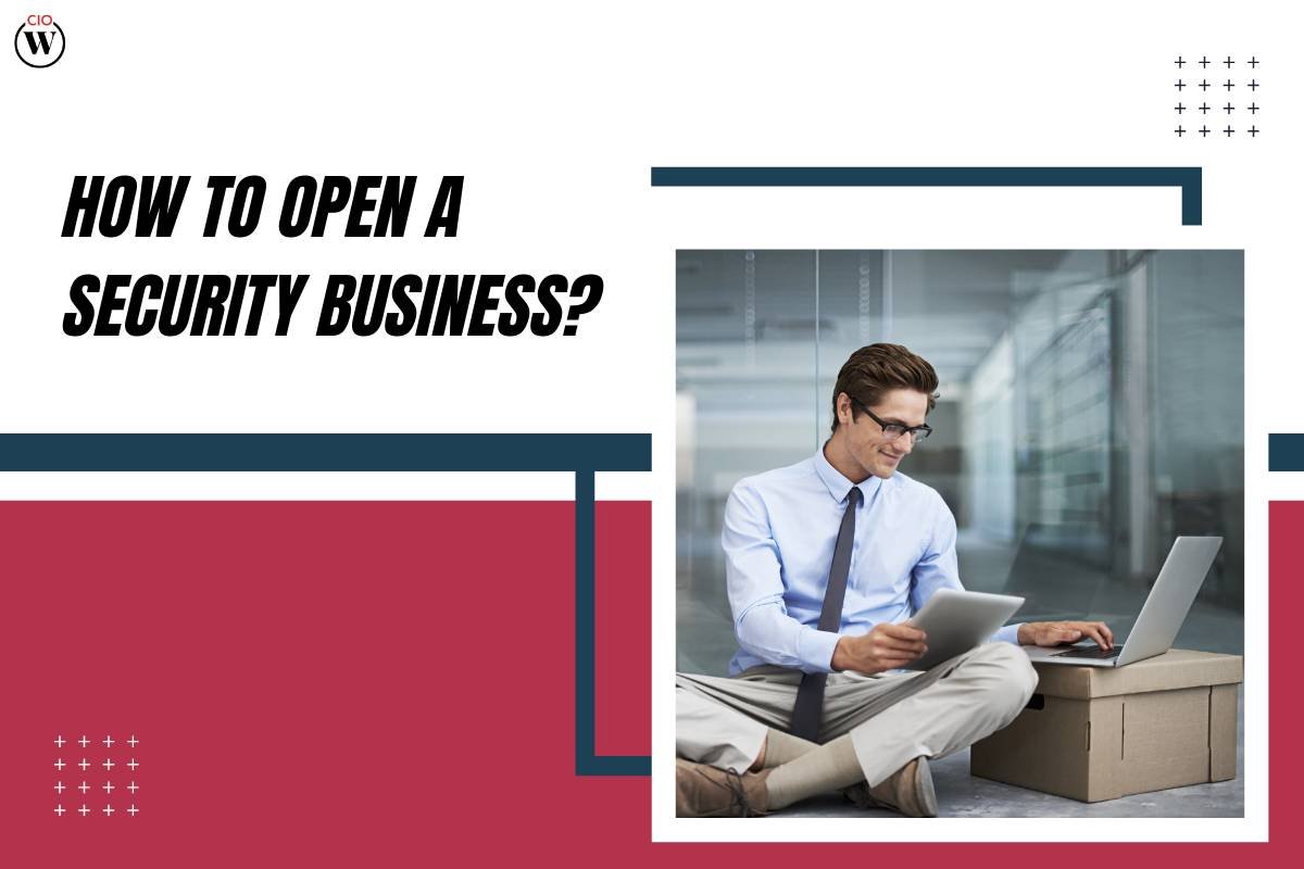 How to Open a Security Business?