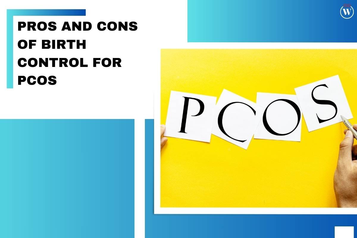 Understanding the Pros and Cons of Birth Control for Pcos | CIO Women Magazine