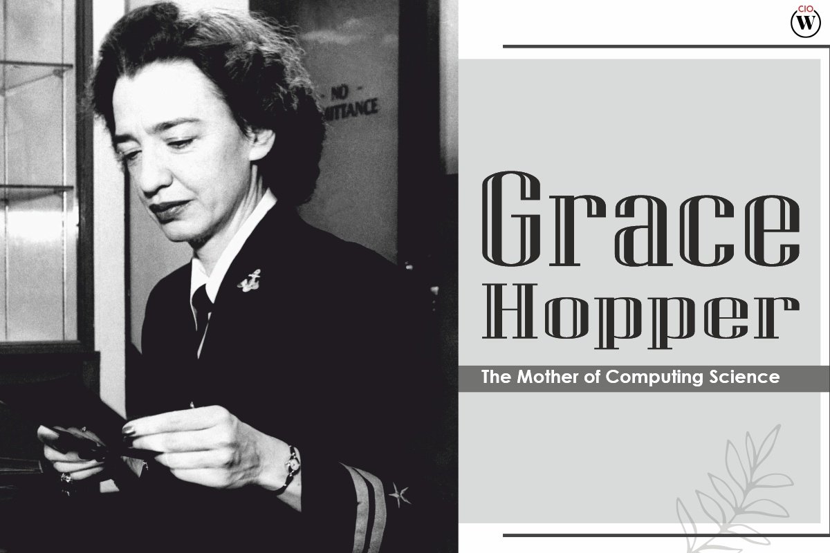 Grace Hopper: The Mother of Computing Science 