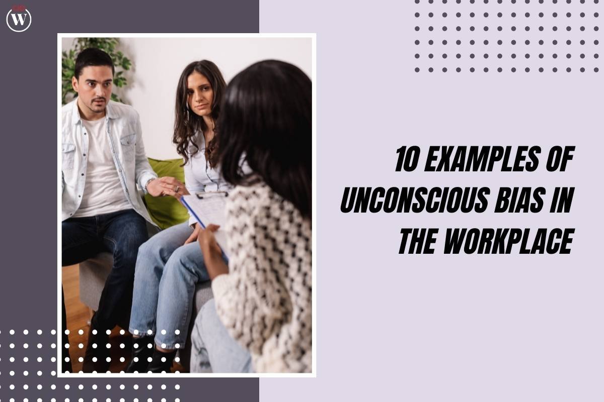 10 Examples of Unconscious Bias in the Workplace