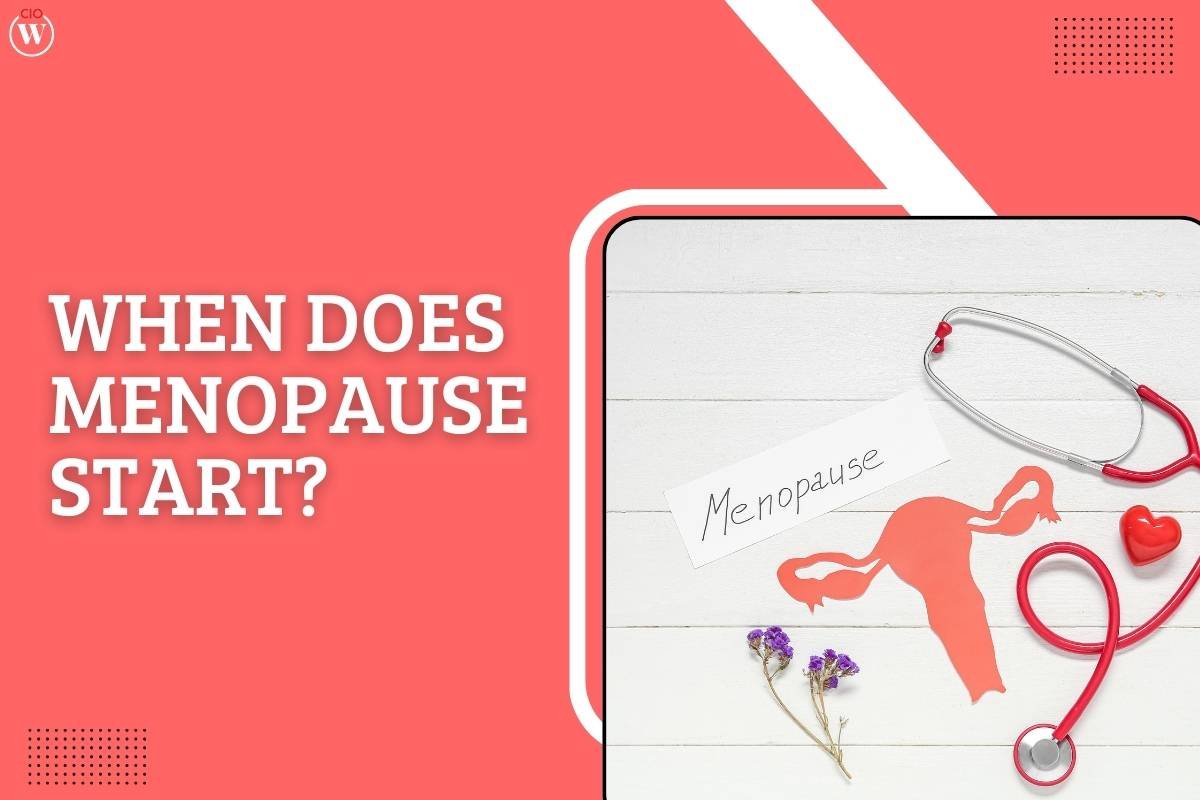 When does Menopause Start? A Comprehensive Guide | CIO Women Magazine