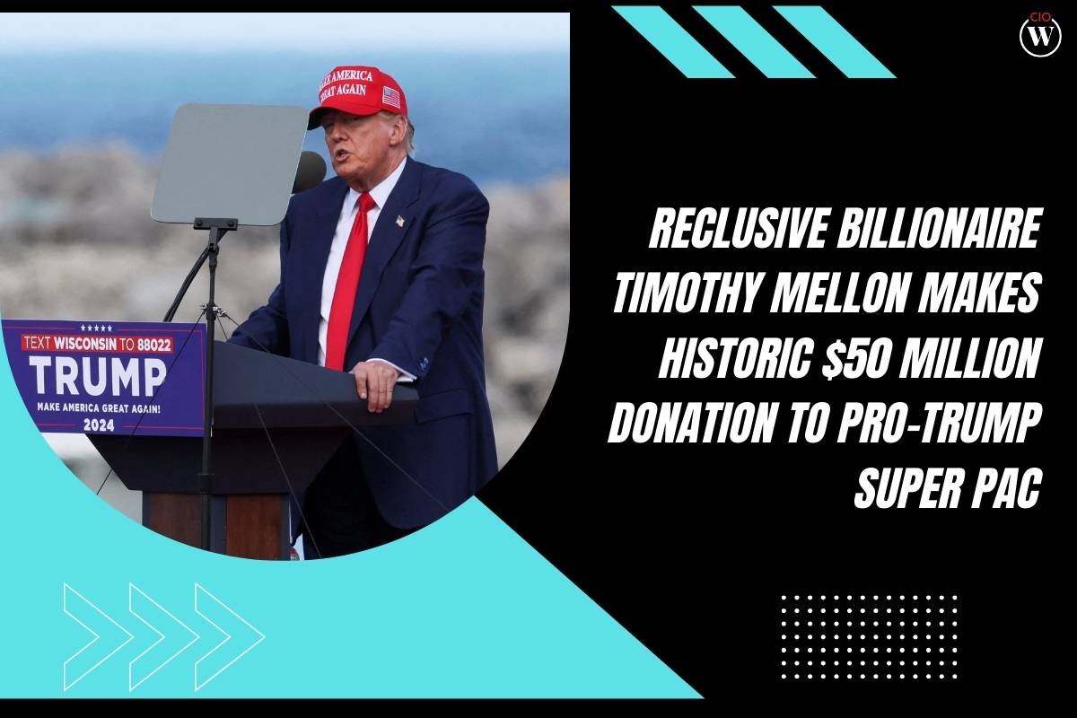 Reclusive Billionaire Timothy Mellon Makes Historic $50 Million Donation to Pro-Trump Super PAC