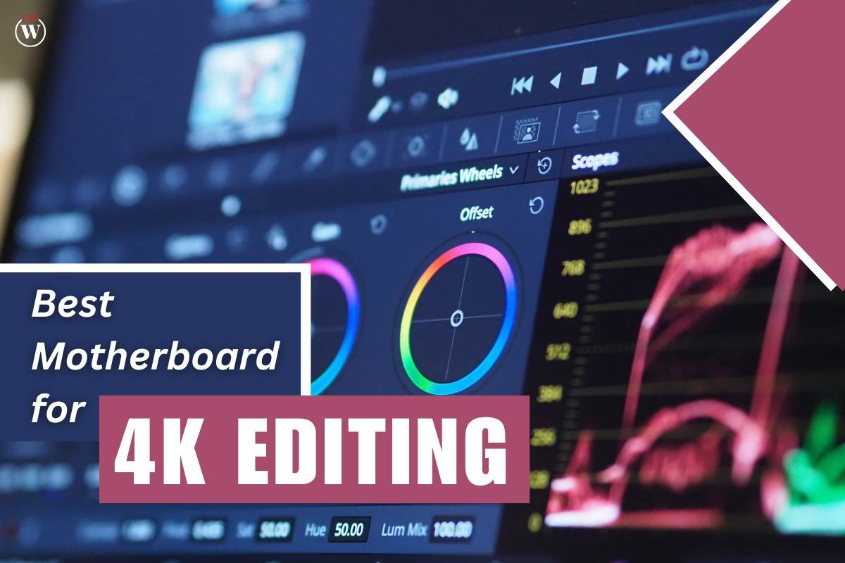 The Best Motherboard for 4K Editing: A Comprehensive Guide