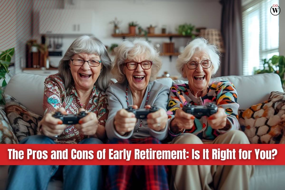 The Pros and Cons of Early Retirement: Is It Right for You?
