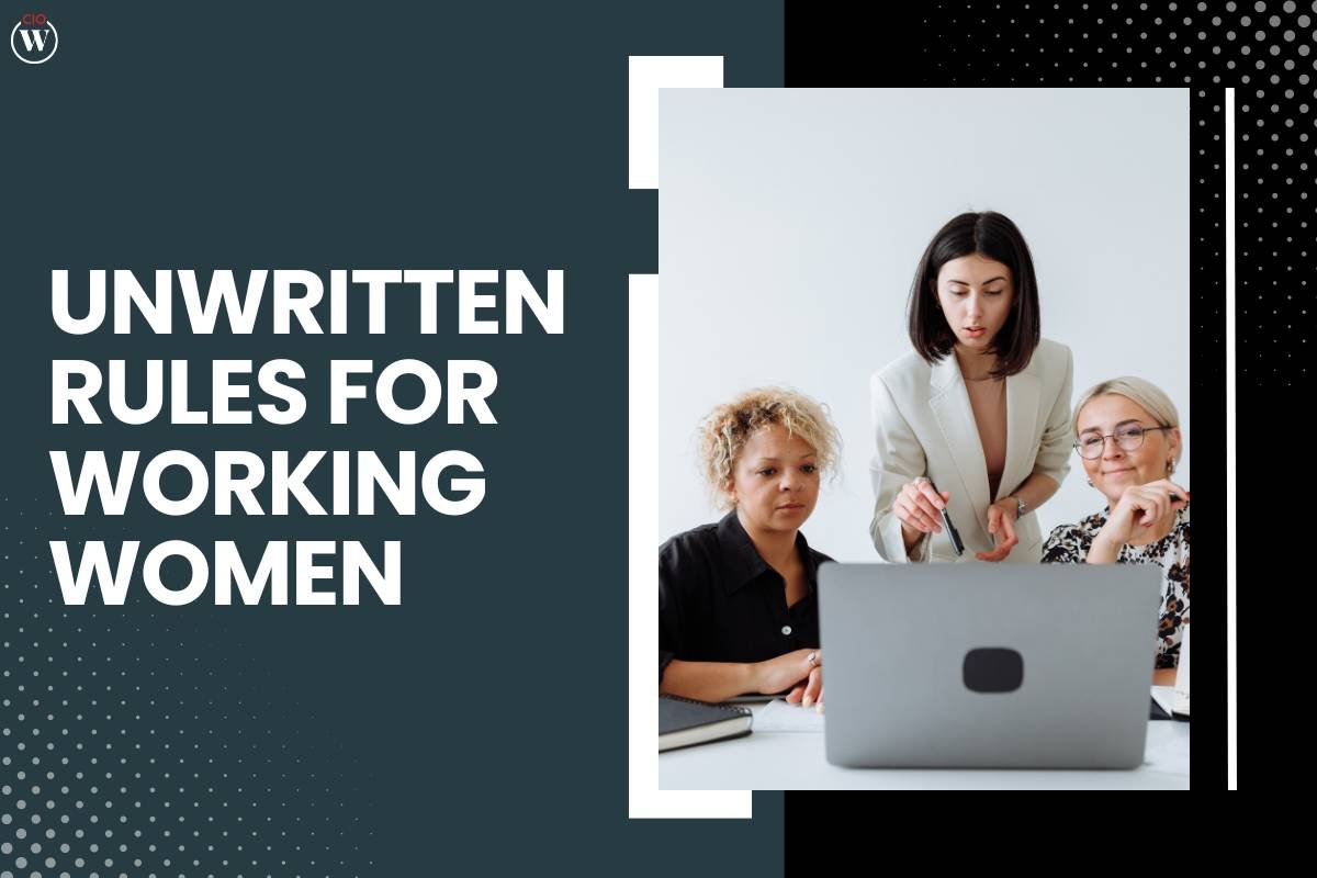 15 Unwritten Rules for Working Women | CIO Women Magazine