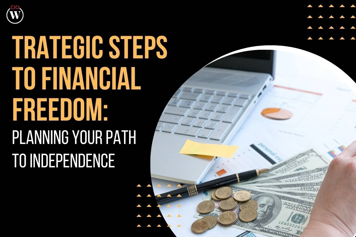 Trategic Steps to Financial Freedom: Planning Your Path to Independence