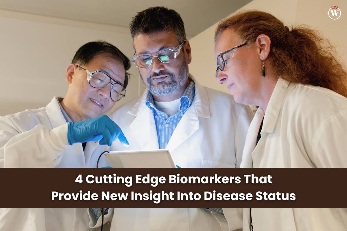 Best 4 Cutting Edge Biomarkers That Provide New Insight Into Disease Status | CIO Women Magazine