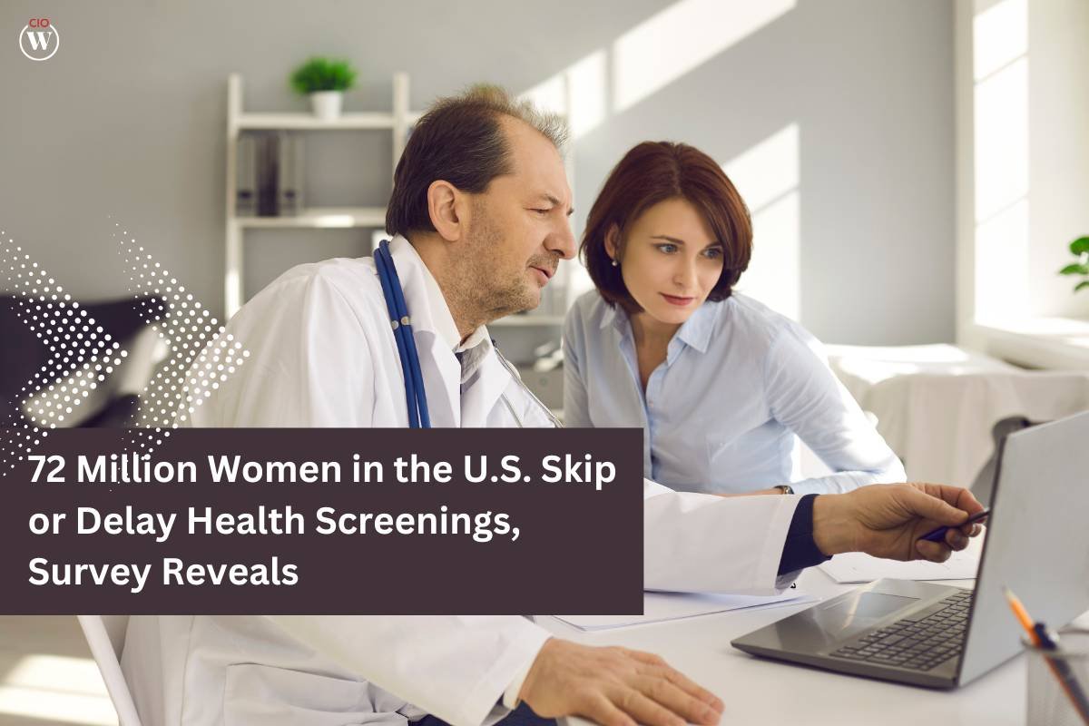 72 Million Women in the U.S. Skip or Delay Health Screenings, Survey Reveals