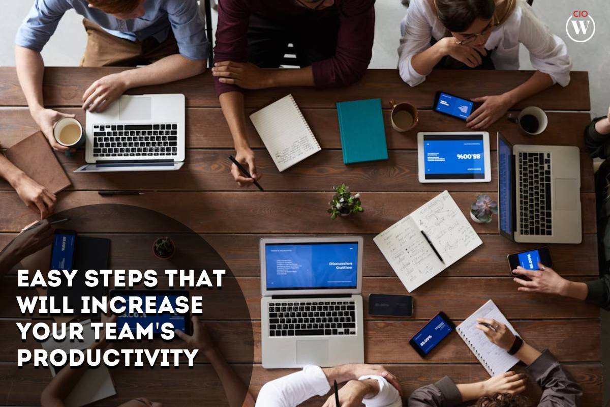 3 Steps that will Increase your Team Productivity | CIO Women Magazine