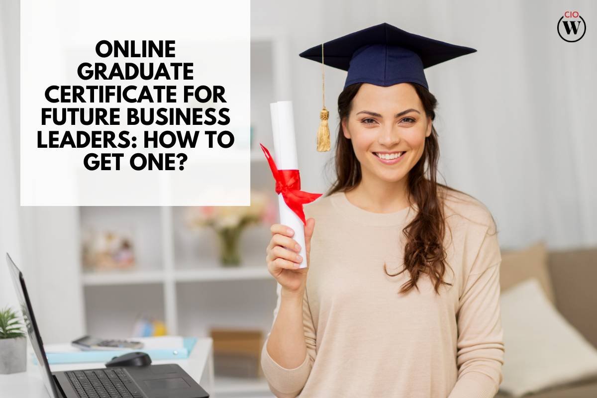 How to Get Online Graduate Certificate | CIO Women Magazine