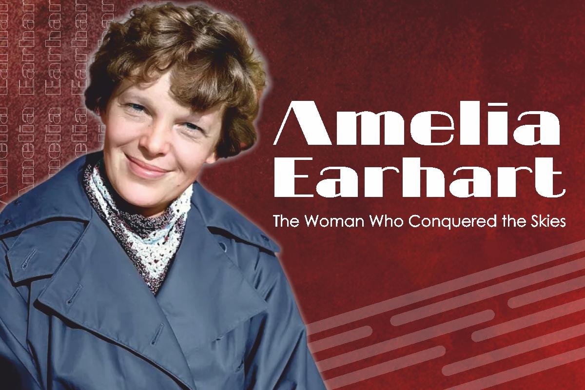 Amelia Earhart: The Woman Who Conquered the Skies | CIO Women Magazine