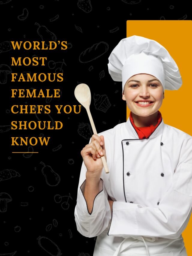 World’s Most Famous Female Chefs You Should Know