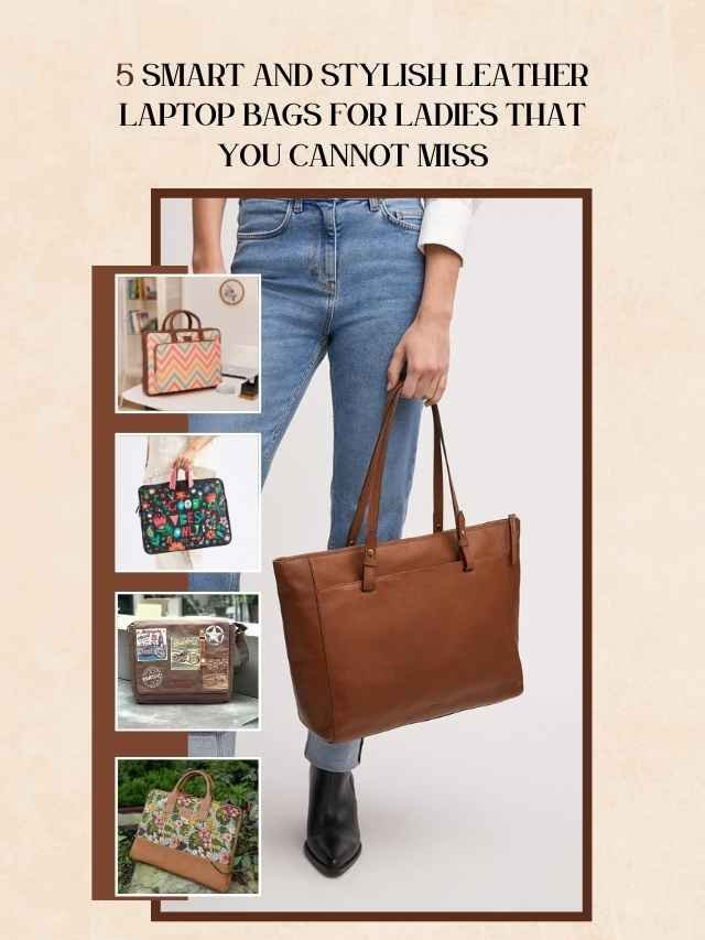 25 Smart and Stylish Leather Laptop Bags for Ladies that You Cannot Miss