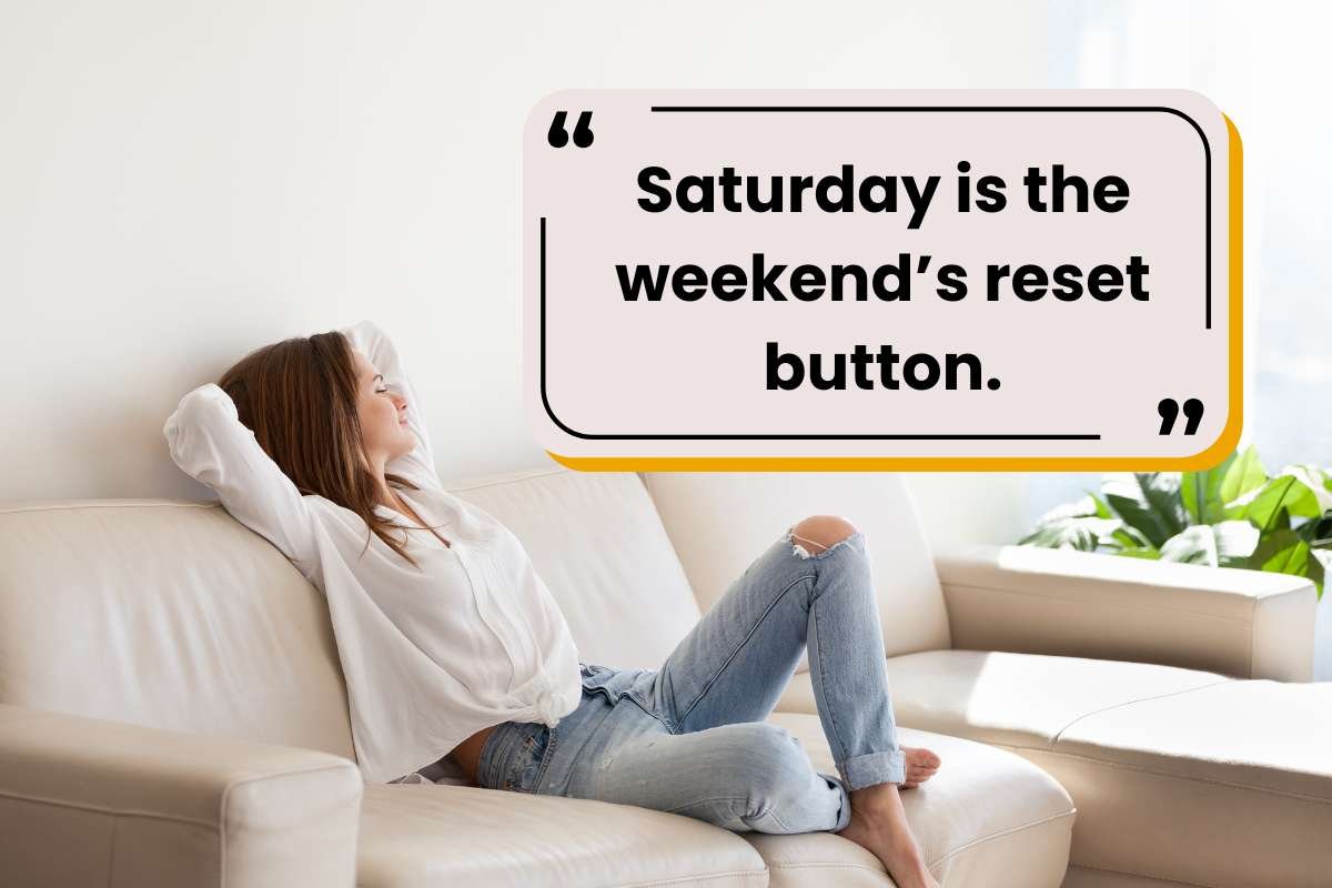 100 Happy Saturday, Funny Quotes for Chill Weekend Vibes | CIO Women Magazine