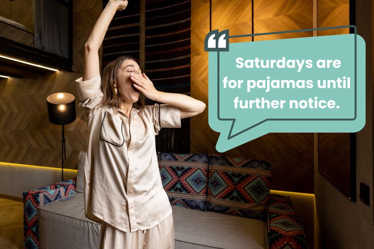 100 Happy Saturday, Funny Quotes for Chill Weekend Vibes | CIO Women Magazine
