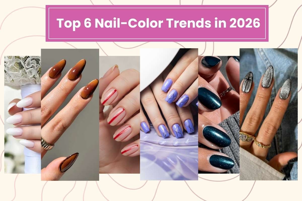 Top 6 Nail-Color Trends in 2026 Every Style Insider Is Choosing