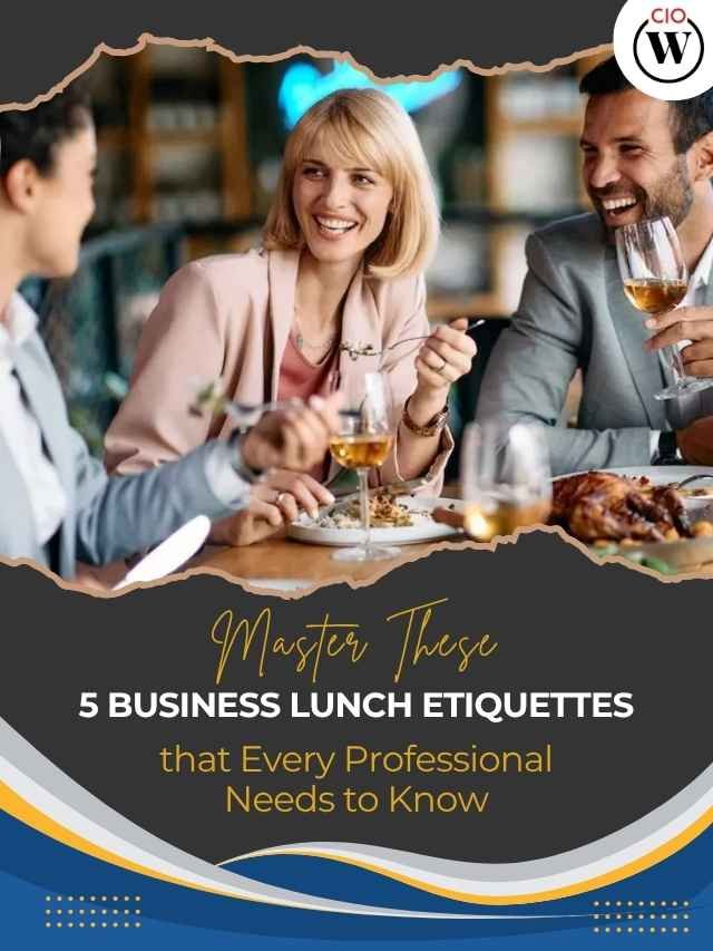 5 Business Lunch Etiquettes that Every Professional Needs to Know