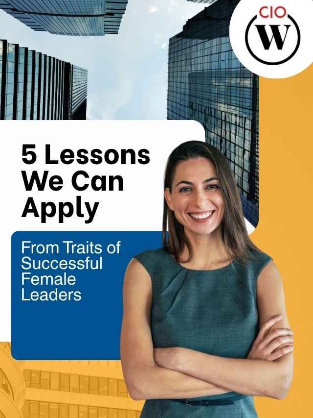 5 Traits of Successful Female Leaders | CIO Women Magazine