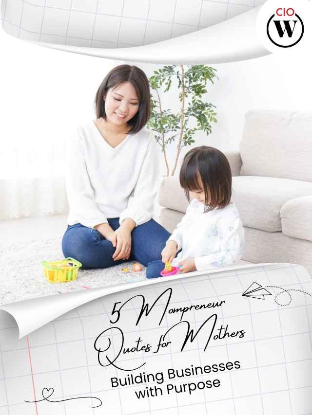 5 Inspiring Mompreneur Quotes for Mothers Building Businesses with Purpose
