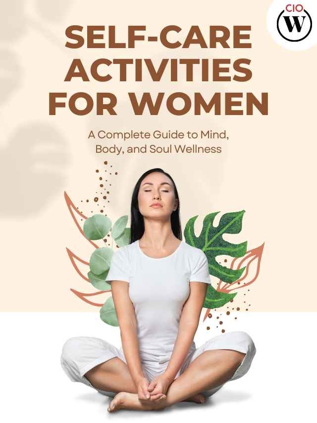 Self-care Activities for Women: A Complete Guide to Mind, Body, and Soul Wellness