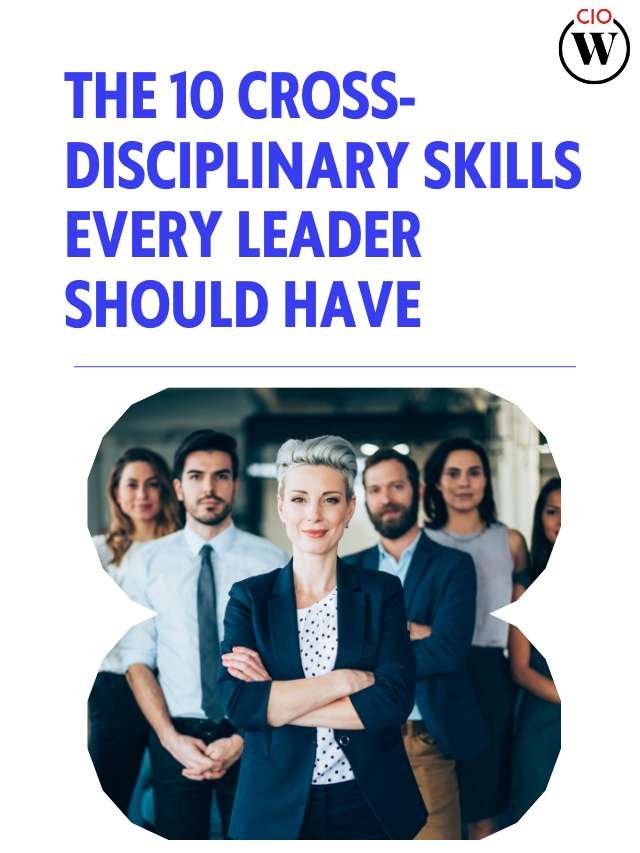 The Cross-Disciplinary Skills Every Leader Should Have