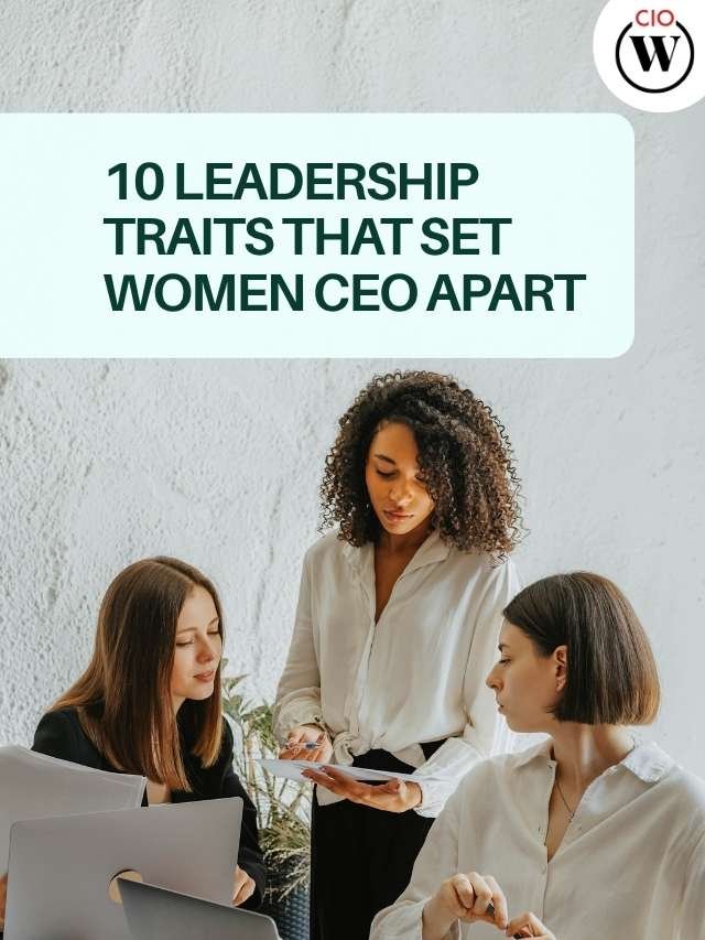 10 Leadership Traits That Set Women CEO Apart